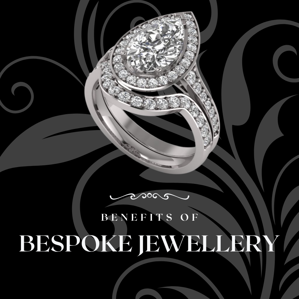 Benefits of Bespoke Jewellery